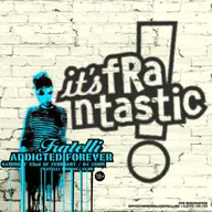 Fratelli Addicted Forever!